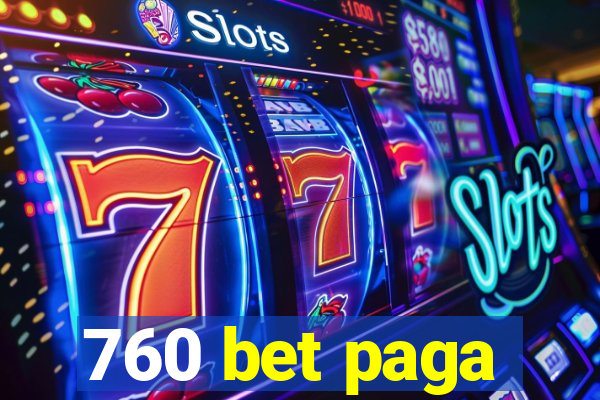 760 bet paga